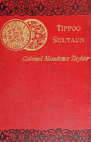 [Gutenberg 51665] • Tippoo Sultaun: A tale of the Mysore war